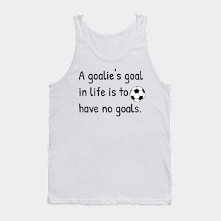 Soccer Goalie Goals Gift Funny Punny Sticker Mug Shirt Tank Top